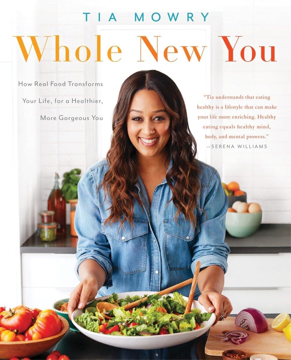 Whole New You Cookbook Whole New You cookbook by Tia Mowry